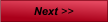 Next >>