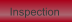 Inspection
